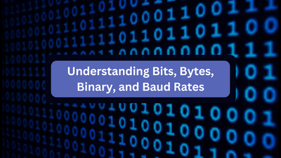 Understanding Bits, Bytes, Binary, and Baud Rates: The Digital Backbone of Industrial Automation