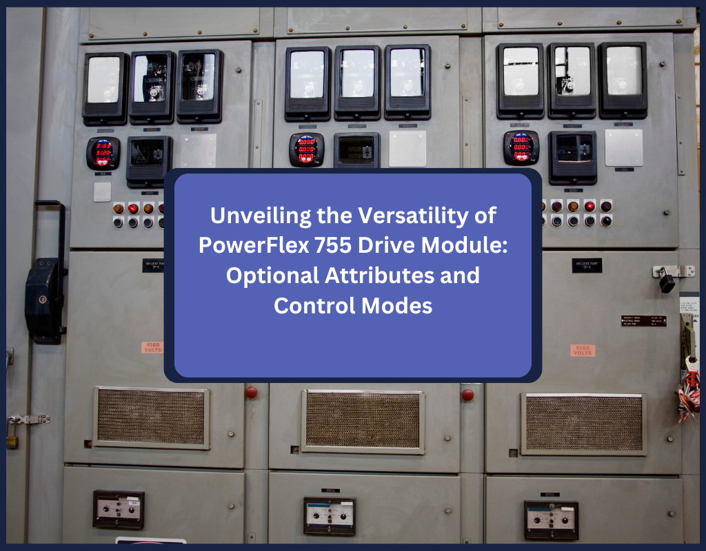 Unveiling the Versatility of PowerFlex 755 Drive Module Optional Attr