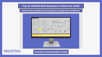 Top 12 HMI/SCADA Selection Criteria for 2025