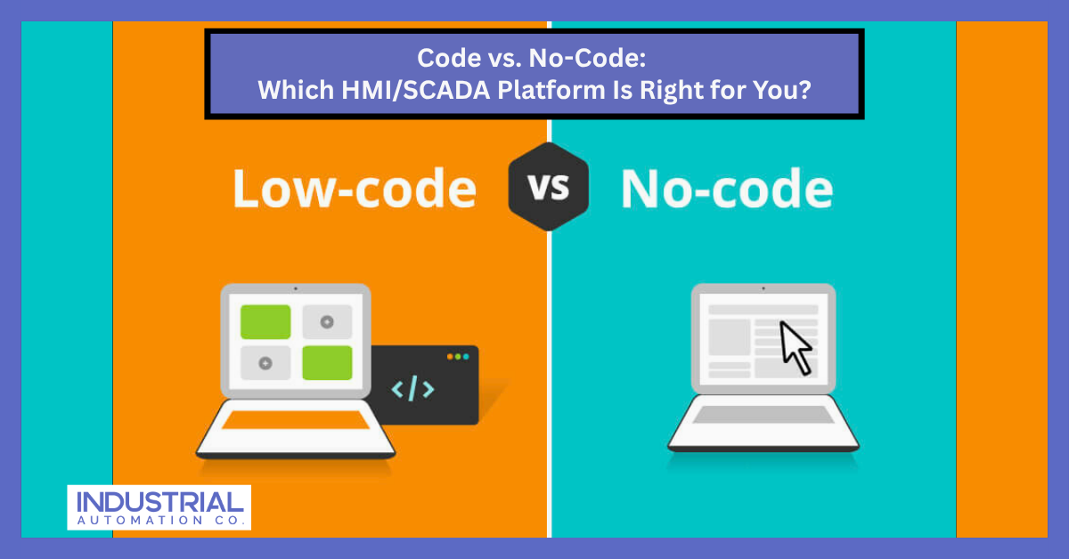 Code vs. No-Code: Which HMI/SCADA Platform Is Right for You?