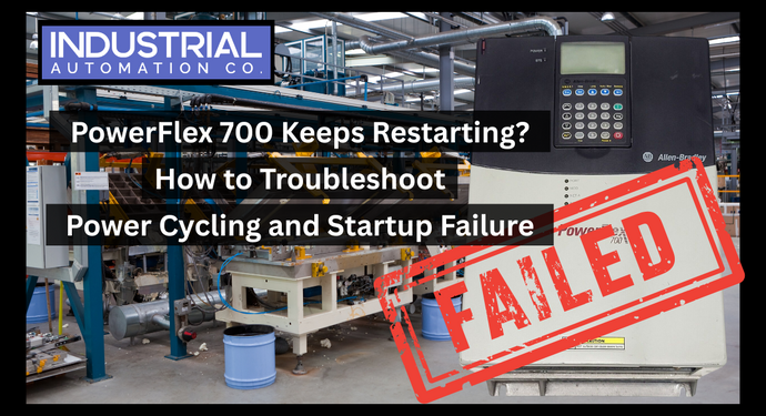 PowerFlex 700 Keeps Restarting? How to Troubleshoot Power Cycling and Startup Failures