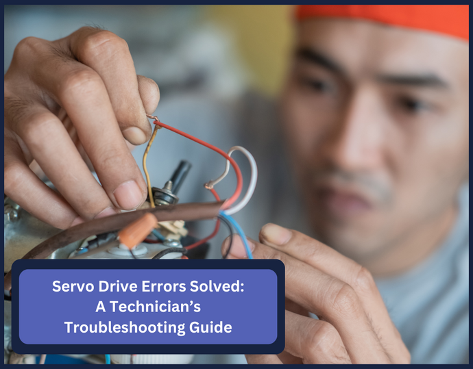 Servo Drive Errors Solved: A Technician’s Troubleshooting Guide