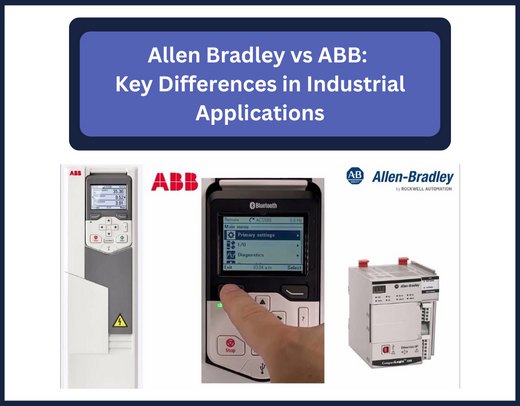 Allen Bradley vs ABB: Key Differences in Industrial Applications