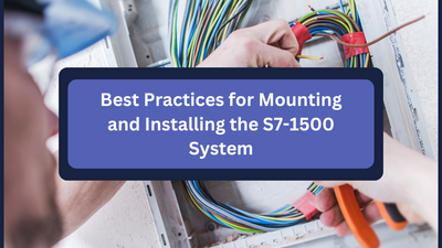 Best Practices for Mounting and Installing the S7-1500 System