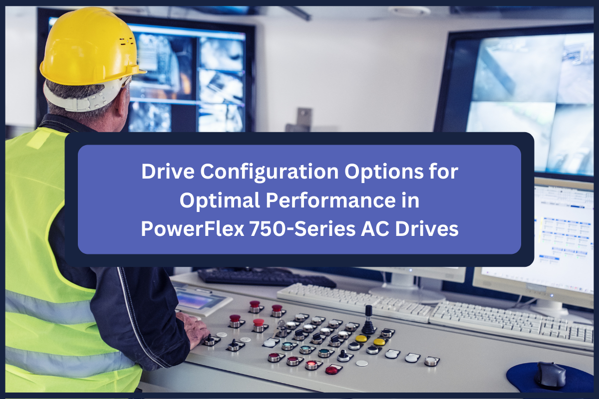 Drive Configuration Options for Optimal Performance in PowerFlex 750-S