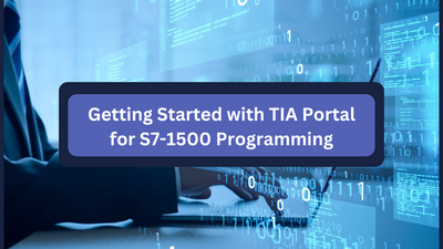 Getting Started with TIA Portal for S7-1500 Programming