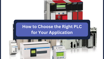 How to Choose the Right PLC for Your Application