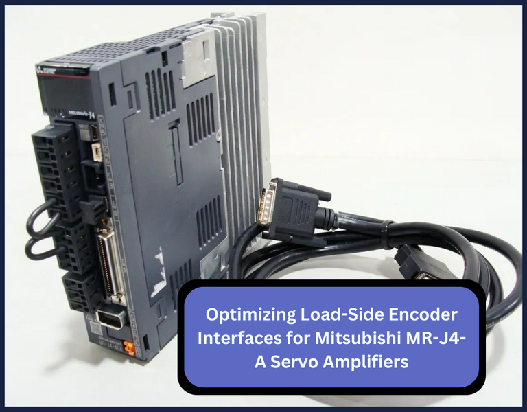 Optimizing Load-Side Encoder Interfaces for Mitsubishi MR-J4-A Servo Amplifiers