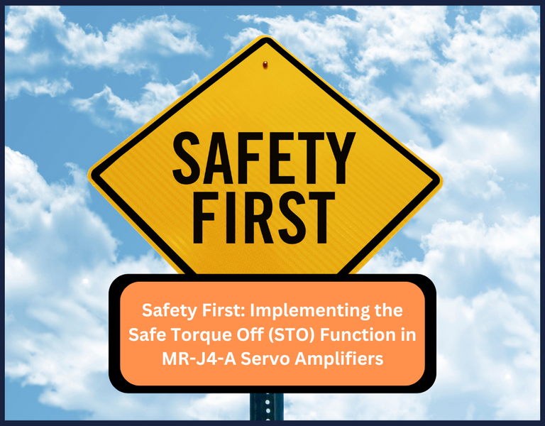 Safety First: Implementing the Safe Torque Off (STO) Function in MR-J4-A Servo Amplifiers
