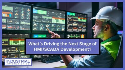 What’s Driving the Next Stage of HMI/SCADA Development?