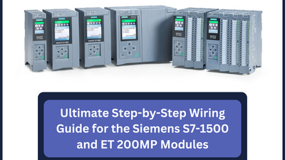 Ultimate Step-by-Step Wiring Guide for the S7-1500 and ET 200MP Modules